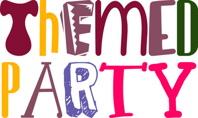 Themed Party Typography Illustration for T-Shirt Design, Infographic, Social Media Post, Book Cover