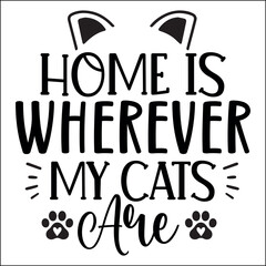 Home is wherever my cats are SVG