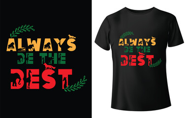 Always be the best Typographic Tshirt Design - T-shirt Design For Print Eps Vector.eps