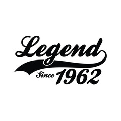 Legend Since 1962 T shirt Design Vector, Retro vintage design