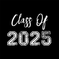 Class Of 2025 Vector, T shirt Design