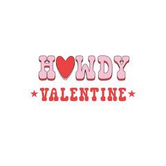 Fototapeta na wymiar Howdy Valentines Day retro style text vector illustration isolated on white. Pink Red aesthetics Wild west vintage love print for 14 February holiday postcards.