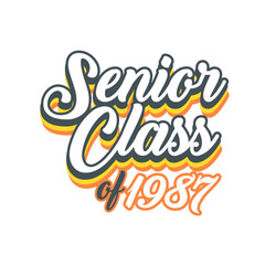 SENIORS CLASS OF 1987 t shirt Design vector, White background 