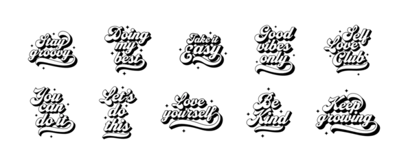 Papier Peint photo Typographie positive Set of vintage motivational typography quote in black and white. Trendy groovy 70s style inspiration lettering text collection. Positive inspirational message for work, self love or happy lifestyle. 