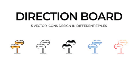 Direction Board Icon Design in Five style with Editable Stroke. Line, Solid, Flat Line, Duo Tone Color, and Color Gradient Line. Suitable for Web Page, Mobile App, UI, UX and GUI design.