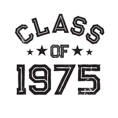 Class Of 1975 t shirt Design Vector, Vintage Class