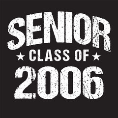 Senior Class Of 2006 Vector, T shirt Design Dark Background