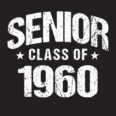 Senior Class Of 1960 Vector, T shirt Design Dark Background