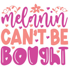 Melanin Can't Be Bought Boho Retro Style Happy Women's Day T-shirt And SVG Design. Mom Mother SVG Quotes T-shirt And SVG Design, Vector EPS Editable File, Can You Download This File.