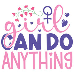 Girl Can Do Anything - Boho Retro Style Happy Women's Day T-shirt And SVG Design. Mom Mother SVG Quotes T-shirt And SVG Design, Vector EPS Editable File, Can You Download This File.