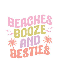 Beaches Booze And Besties