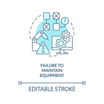 Failure To Maintain Equipment Turquoise Concept Icon. Industrial Machine Breakdown Abstract Idea Thin Line Illustration. Isolated Outline Drawing. Editable Stroke. Arial, Myriad Pro-Bold Fonts Used