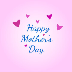 Postcard, congratulation, background, with the inscription Happy Mother's Day and pink hearts on top on a pink background. International Mother's Day. Vector image, illustration, graphic design.