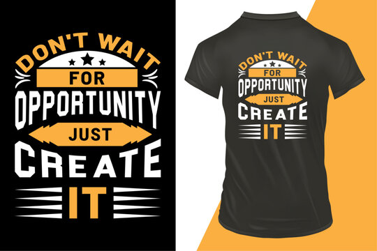 minimalist motivational typography t-shirt design, t shirt logo, best t shirt design, branding logo, vintage style, vector, motivational quotes, bootleg t-shirt, funny t-shirt, funny quotes, trendy