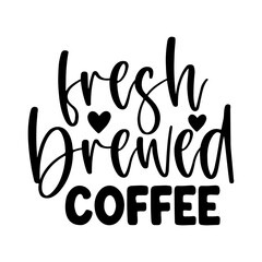 Fresh Brewed Coffee