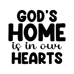 Gods Home is in Our Hearts
