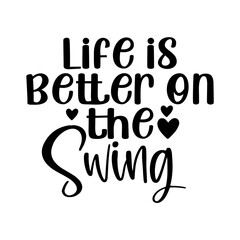 Life is Better on the Swing