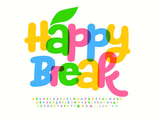 Vector playful Emblem Happy Break with colorful Alphabet Letters and Numbers. Bright funny Font