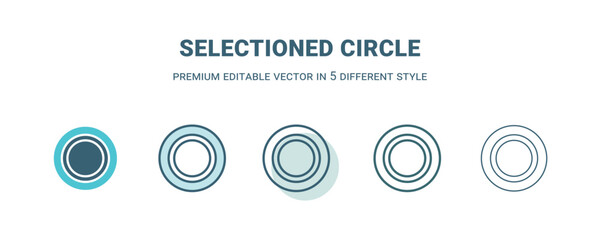 selectioned circle icon in 5 different style. Outline, filled, two color, thin selectioned circle icon. Editable vector can be used web and mobile