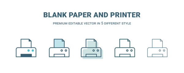 blank paper and printer icon in 5 different style. Outline, filled, two color, thin blank paper and printer icon. Editable vector can be used web and mobile
