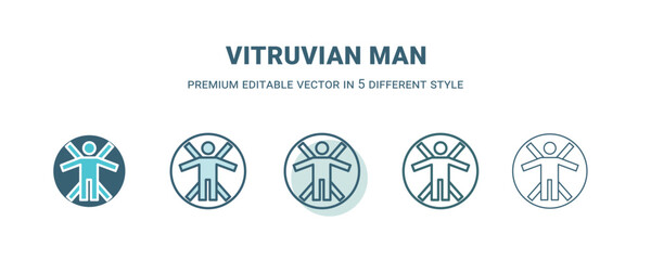vitruvian man icon in 5 different style. Outline, filled, two color, thin vitruvian man icon. Editable vector can be used web and mobile