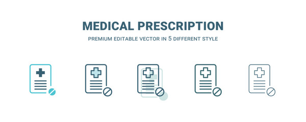 medical prescription icon in 5 different style. Outline, filled, two color, thin medical prescription icon. Editable vector can be used web and mobile