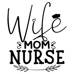 Wife Mom Nurse