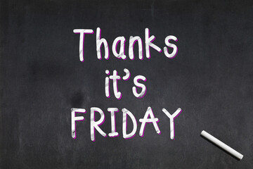 Obraz premium Thanks it's Friday written on a blackboard