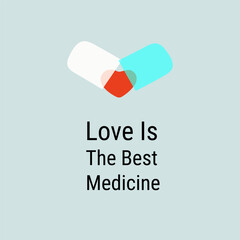 Love is the best medicine symbol illustration pill and heart