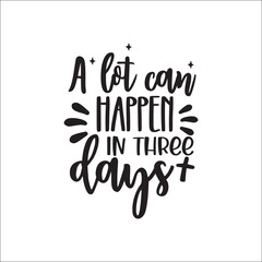 A lot can happen in three days