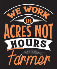 Farming Quote-Custom Typography, Print, Vector, Template design 