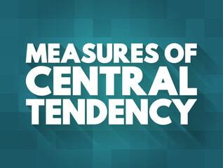Measures of Central Tendency - each of these measures describes a different indication of the typical or central value in the distribution, text concept background