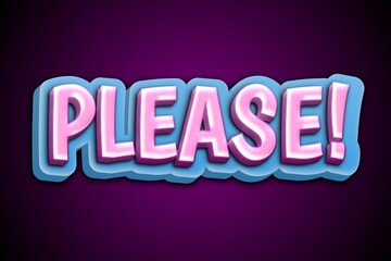 'PLEASE!' text effect 
