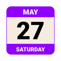 27 May, Saturday. Date template. Useful design for calendar or event promotion. Vector illustration EPS 10 File.