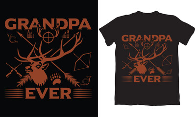 GRANDPA EVER-HUNTING T-SHIRT DESIGN GRAPHIC
