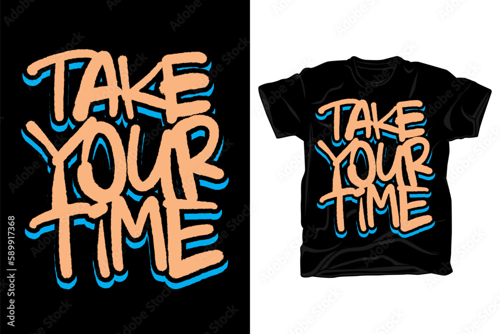 Poster take your time hand drawn typography brush style t shirt design - Posters