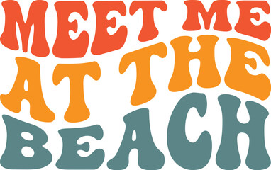 Meet Me At The Beach Retro SVG, Summer Retro SVG,  Vacation SVG, Beach SVG, Lake Life SVG
