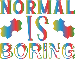 Normal Is Boring