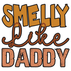 Smelly Like Daddy