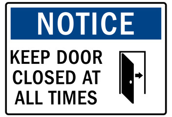 Door safety sign and labels keep door closed at all times
