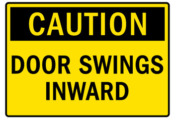 Door safety sign and labels door swings inward