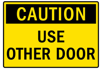 Door safety sign and labels use other door