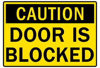 Door safety sign and labels door is blocked