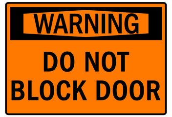 Door safety sign and labels do not block door