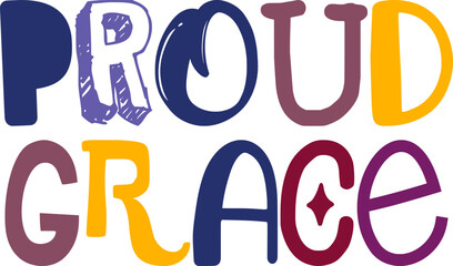 Proud Grace Hand Lettering Illustration for Book Cover, Newsletter, Icon, Brochure