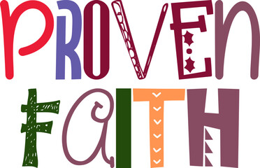 Proven Faith Calligraphy Illustration for Flyer, Newsletter, Sticker , T-Shirt Design