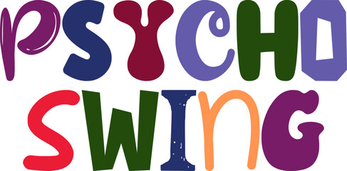 Psycho Swing Calligraphy Illustration for Flyer, Bookmark , Mug Design, Postcard 