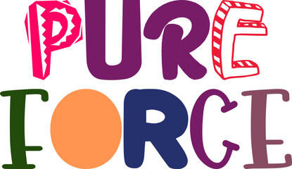 Pure Force Hand Lettering Illustration for Newsletter, Banner, Postcard , Logo