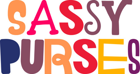 Sassy Purses Hand Lettering Illustration for Flyer, Label, Postcard , Stationery