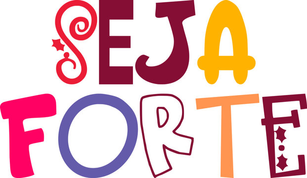 Seja Forte Calligraphy Illustration for Poster, Flyer, Sticker , Stationery